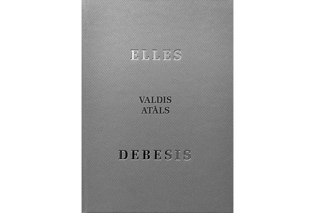 Valdis Atāls. Elles debesis. Rīga: Dienas Grāmata, 2018.