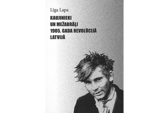 Līga Lapa. Kaujinieki un mežabrāļi 1905. gada revolūcijā. Rīga: Latvijas Vēstures institūta apgāds, 2018.