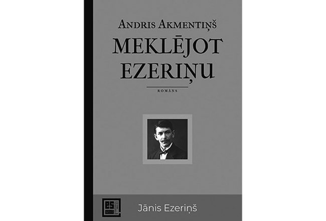 Andris Akmentiņš. Meklējot Ezeriņu. Dienas Grāmata, 2021.