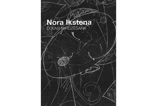 Nora Ikstena. Ūdens mirdzēšana. Dienas Grāmata, 2021.