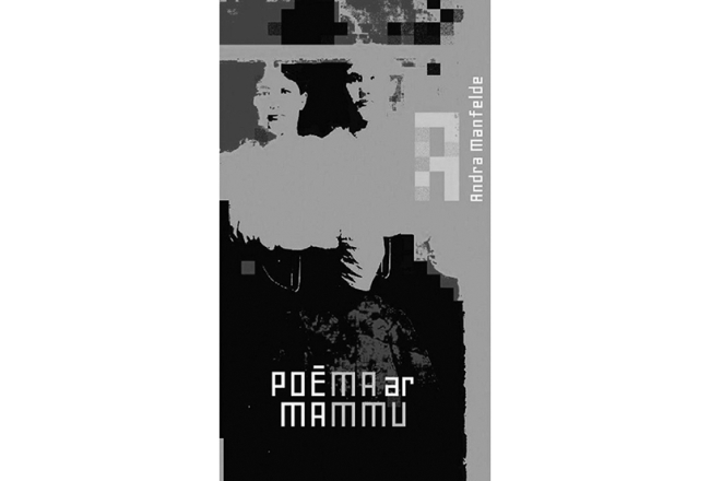 Andra Manfelde. Poēma ar mammu. Dienas Grāmata, 2022.