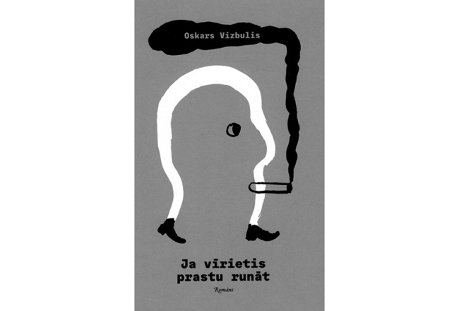 Oskars Vizbulis. Ja vīrietis prastu runāt. Latvijas Mediji, 2022.