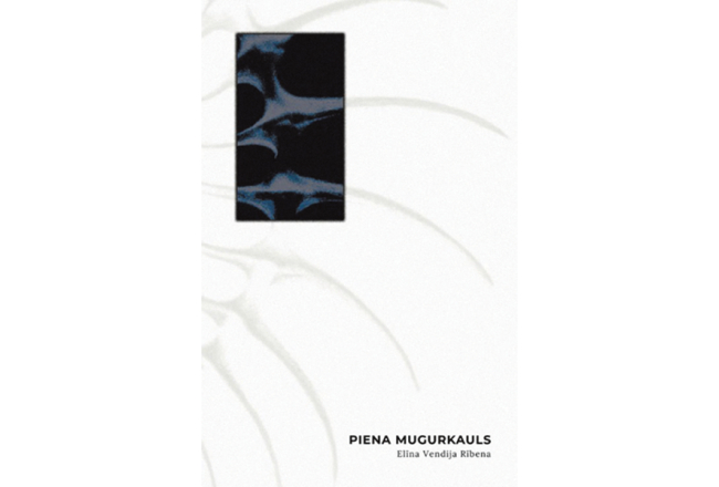 Elīna Vendija Rībena. Piena mugurkauls. Strāva, 2026.