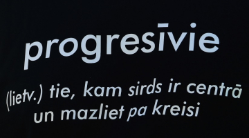Partijas "Progresīvie" sauklis. Foto: Paula Čurkste, LETA