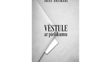 Inese Dreimane. Vēstule ar pielikumu. Zvaigzne ABC, 2019.