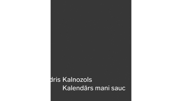 Andris Kalnozols. Kalendārs mani sauc. Orbīta, 2020.