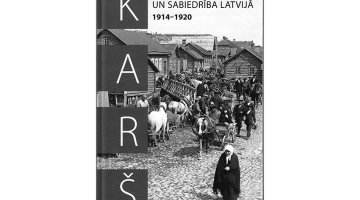 Karš un sabiedrība Latvijā 1914—1920. LU Akadēmiskais apgāds, 2021.