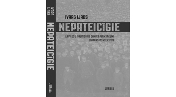 Ivars Ijabs. Nepateicīgie. Latviešu politiskās domas pirmsākumi Eiropas kontekstos. Jumava, 2023.
