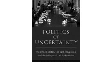 Una Bergmane. Politics of Uncertainty: The United States, the Baltic Question, and the Collapse of the Soviet Union. Oxford University Press, 2023. 256 p.