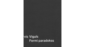Arvis Viguls. Fermi paradokss. Orbīta, 2024.