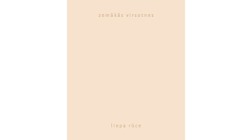 Liepa Rūce. Zemākās virsotnes. Latvijas Mediji, 2024.