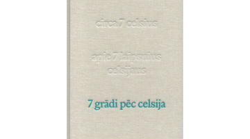 7 grādi pēc celsija. Baltijas jauno autoru antoloģija. Strāva, 2025.