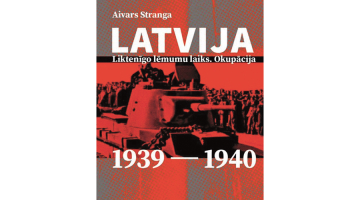 Aivars Stranga. Latvija: liktenīgo lēmumu laiks. Okupācija. 1939—1940. LU Akadēmiskais apgāds, 2025.