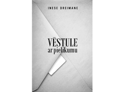 Inese Dreimane. Vēstule ar pielikumu. Zvaigzne ABC, 2019.
