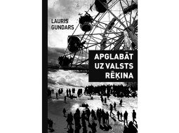 Lauris Gundars. Apglabāt uz valsts rēķina. Dienas Grāmata, 2019.