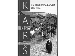 Karš un sabiedrība Latvijā 1914—1920. LU Akadēmiskais apgāds, 2021.