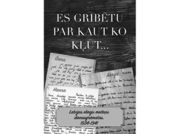 Es gribētu par kaut ko kļūt… Ebreju meiteņu dienasgrāmatas. 1934—1941. Ebreji Latvijā, 2021.