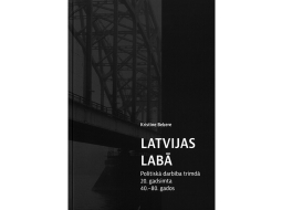 Kristīne Beķere. Latvijas labā. Politiskā darbība trimdā 20. gadsimta 40.—80. gados. LU Akadēmiskais apgāds, 2022.